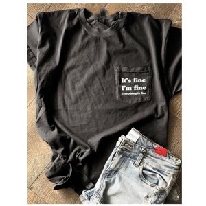 NWT SheShow “Everything’s Fine” Tee